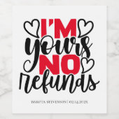 Antivalentine Humor | Ik ben van jou Geen terugbet Wijn Etiket (Enkel label)