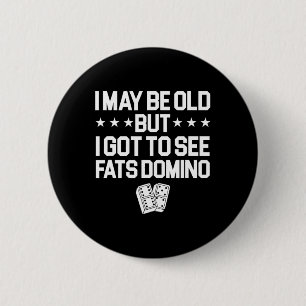 Antoine Fats Domino Music Legend Fan I May Be Old Ronde Button 5,7 Cm