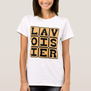 Antoine Lavoisier, French Chemist.png T-shirt