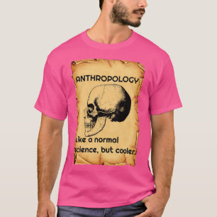 Antropologie als een normale wetenschap maar koele t-shirt