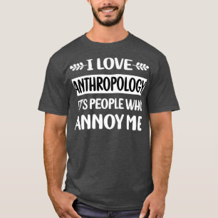 Antropologie Antropoloog T-shirt