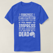 Antropologie Forensic antropoloog Funny T-shirt (Design voorkant)