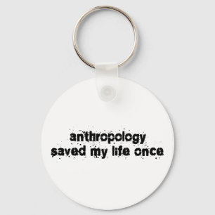 Antropologie heeft mijn leven één keer gered sleutelhanger