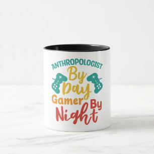 Antropoloog bij dag Gamer bij nacht Mok