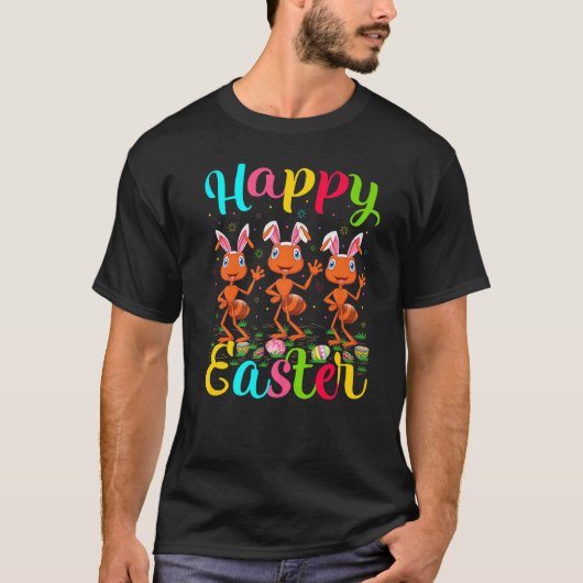 Ants Funny Easter Egg Bunny Ant Happy Easter T-shirt (Voorkant)