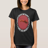 Ants Make Me Happy You Not So Much   Costume T-shirt (Voorkant)