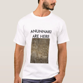 ANUNNAKI IS HIER T-SHIRT