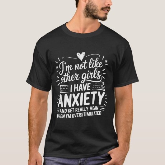 Anxiety Humor For Women With Overstimulation T-shirt (Voorkant)