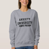 Anxiety University Sweatshirt | Funny Mental Healt (Voorkant)