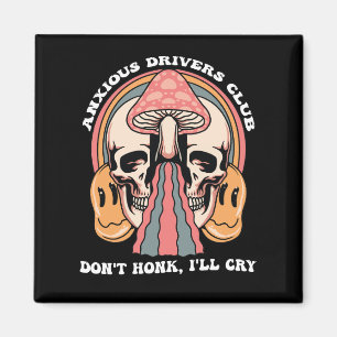 Anxious Drivers Club Don't Honk I'll Cry Groovy Re Magneet
