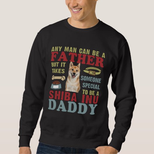 Any Man Can Be Father Someone Special Shiba Inu Da Trui (Voorkant)