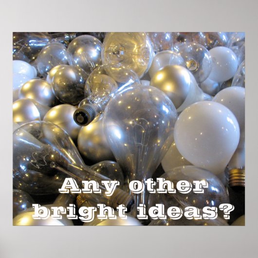 Any Other Bright Ideas? - Motivational Poster (Voorkant)