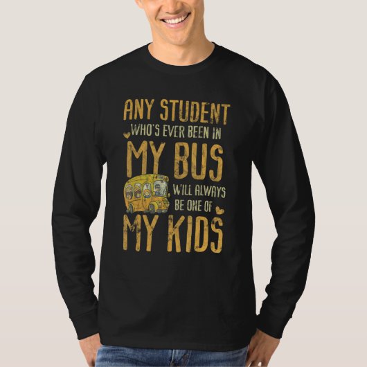 Any Student Who's Ever Been In My Bus Kids T-shirt (Voorkant)