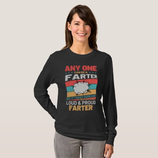 Anyone Can Be A Farter Cheeky Toot Quote T-shirt (Voorkant volledig)