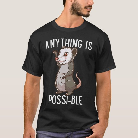 Anything Is Poss ible  Opossum Motivation Inspirat T-shirt (Voorkant)