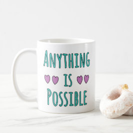 Anything is Possible Koffiemok