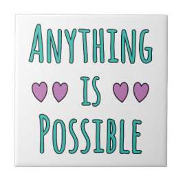 Anything is Possible Tegeltje