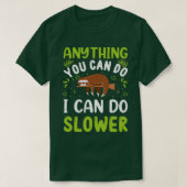 Anything You Can Do I Can Do Slower ClassicCopy Co T-shirt (Design voorkant)