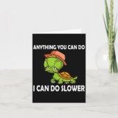 Anything You Can Do - I Can Do Slower Funny Slow T Kaart (Voorkant)