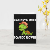 Anything You Can Do - I Can Do Slower Funny Slow T Kaart (Gele Bloem)