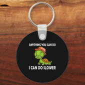 Anything You Can Do - I Can Do Slower Funny Slow T Sleutelhanger (Voorkant)