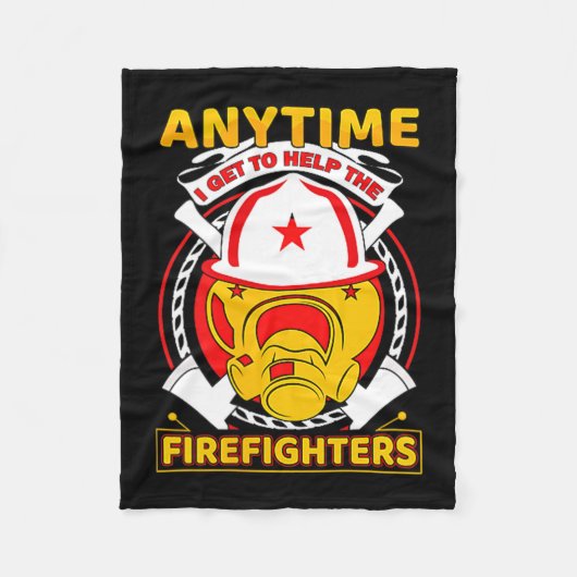 Anytime I Get To Help Fireman Gift Proud Firefight Fleece Deken (Voorkant)