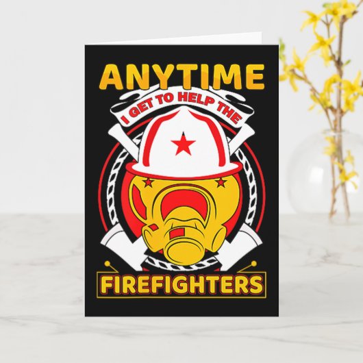 Anytime I Get To Help Fireman Gift Proud Firefight Kaart (Gele Bloem)