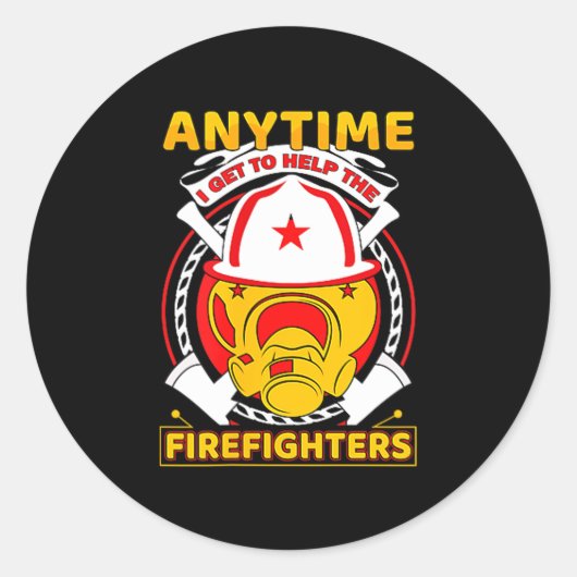 Anytime I Get To Help Fireman Gift Proud Firefight Ronde Sticker (Voorkant)