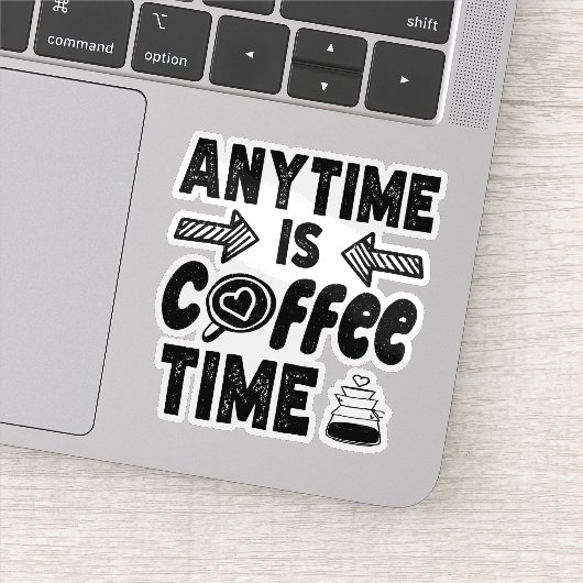 Anytime is Coffee Time Cafeïne liefhebber Cool Cad Sticker (Detail)