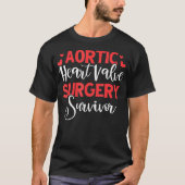 Aortic Heart Surgery Survivor Heart Disease Gift T-shirt (Voorkant)