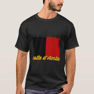 Aosta Valleys Italië Italiaans Val D’Aoste Valdo T-shirt
