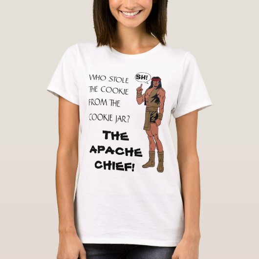 APACHE CHIEF, DIE DE COOKIE VAN DE.. T-SHIRT (Voorkant)