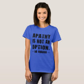 Apathie is geen optie t-shirt (Voorkant volledig)