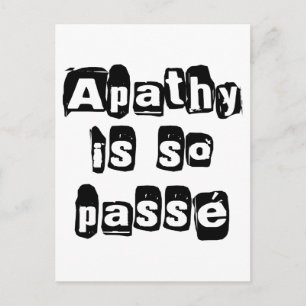 Apathie is zo Passé Briefkaart
