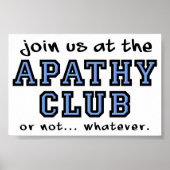 Apathy Club Funny Poster Sign (Voorkant)