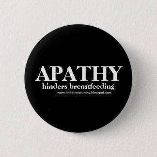 APATHY Hinders Borstvoeding Ronde Button 5,7 Cm
