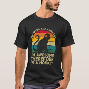 Apen zijn vet cool. Ik ben vet cool, dus ik ben ee T-shirt