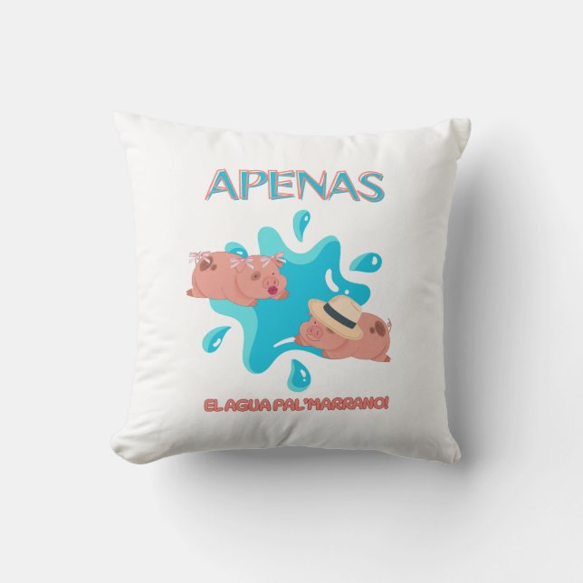 "Apenas el agua pal marrano" varken citaat Kussen (Voorkant)