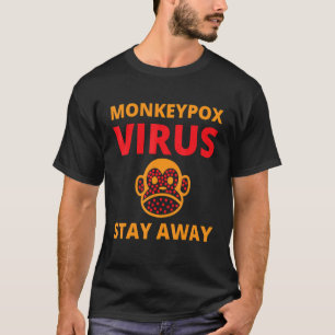 Apenpokkenvirus blijf uit mijn buurt t-shirt