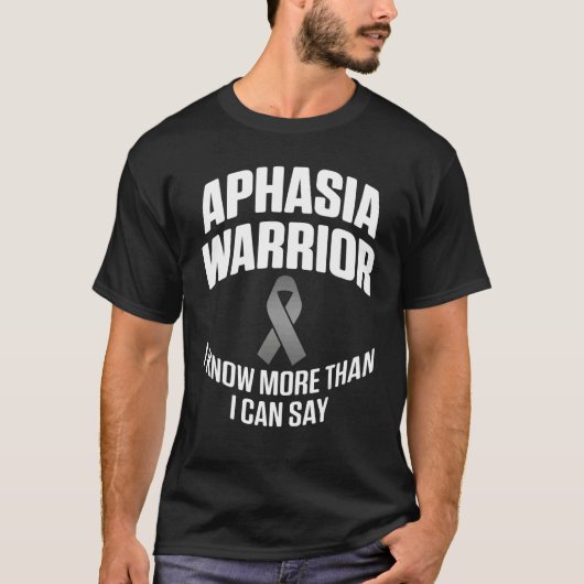 Aphasia Warrior Know Say Survivor Awareness 3 T-shirt (Voorkant)
