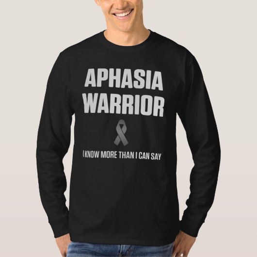 Aphasia Warrior Know Say Survivor Awareness T-shirt (Voorkant)