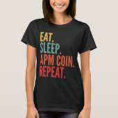 Apm Coin Crypto Eat Sleep Apm Coin Herhalen T-shirt (Voorkant)