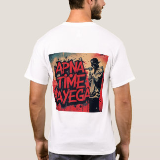 Apna Time Aayega – Gully Rap Streetwear T-shirt