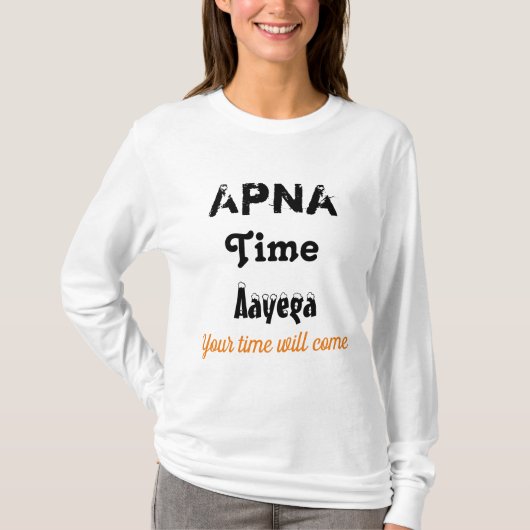 Apna Time Aayega Rapper Hindi Gully Boy T-Shirt (Voorkant)
