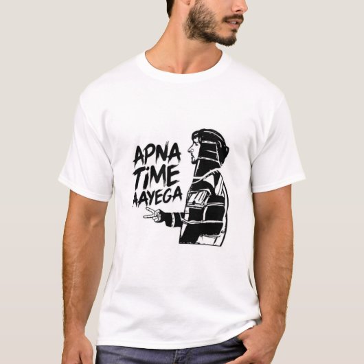 Apna Time Aayega Tshirt Design (Voorkant)