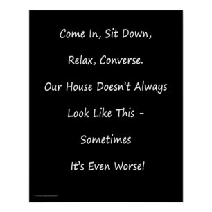 Apologie voor Messy House Poster, White on Black F Poster