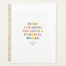 APOLoGIZE IS NOOIT EEN KRACHTIGE VROUW Planner