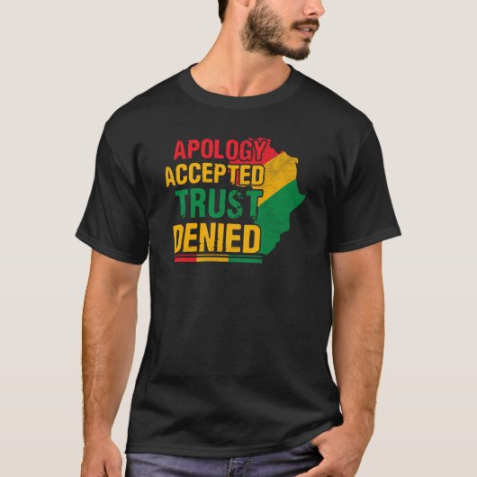 Apology Accepted Trust Denied T-shirt (Voorkant)