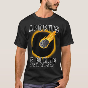 Apophis Asteroïde 99942 APRIL.13.2029 T-shirt