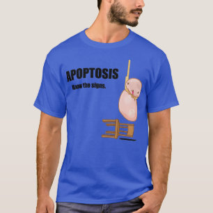 Apoptosis Let op creëer T-shirt